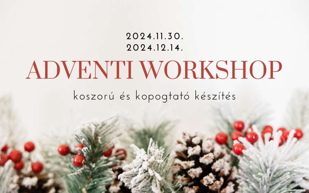 adventi, koszorú, workshop, karácsony, budapest, 12. kerulet, élmény, kreatív, kézműves