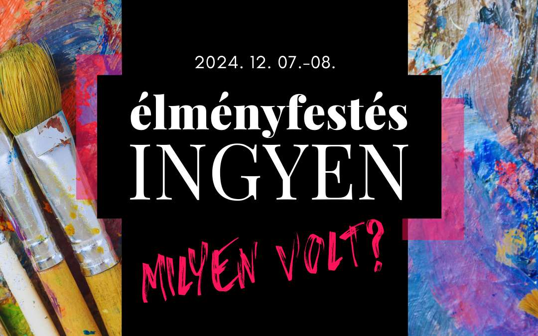 ingyenes festés, Hogy Festek, élményfestés, Budapest, kreatív, program